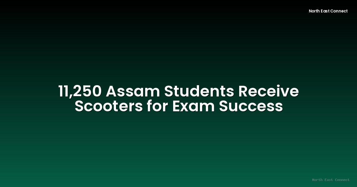 11,250 Assam Students Receive Scooters for Exam Success