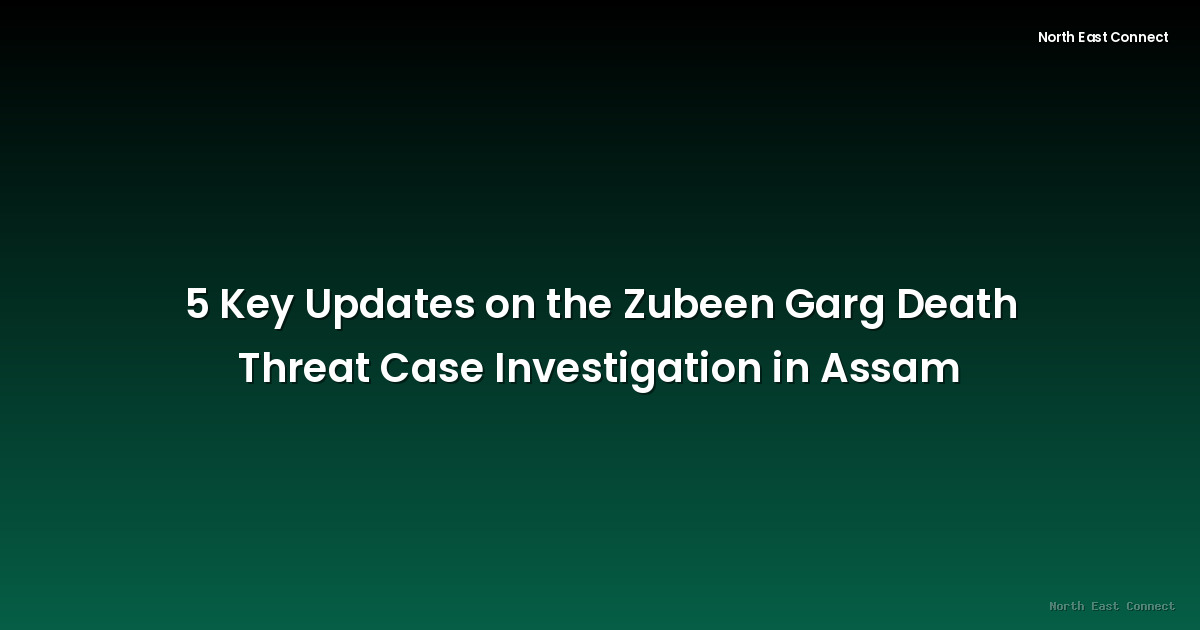 5 Key Updates on the Zubeen Garg Death Threat Case Investigation in Assam