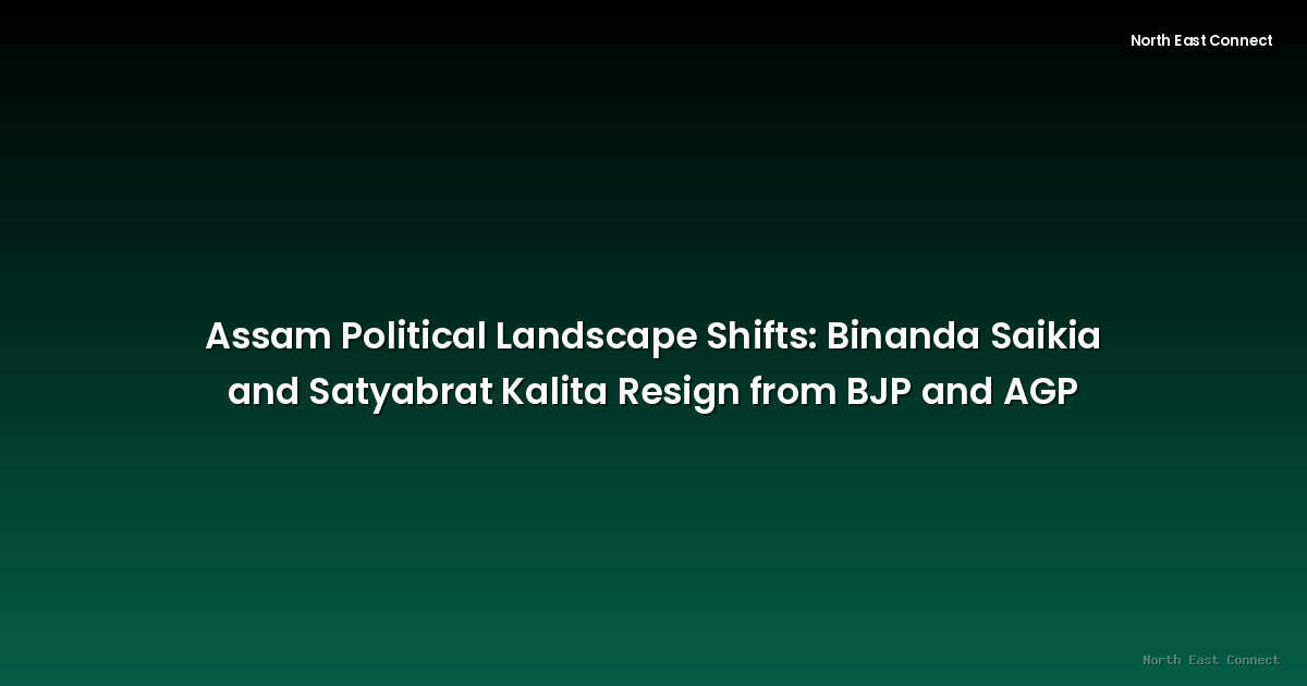 Assam Political Landscape Shifts: Binanda Saikia and Satyabrat Kalita Resign from BJP and AGP