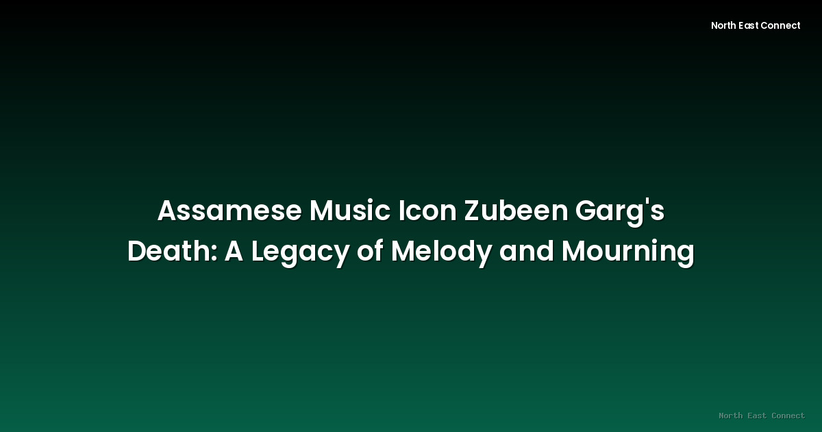 Assamese Music Icon Zubeen Garg's Death: A Legacy of Melody and Mourning