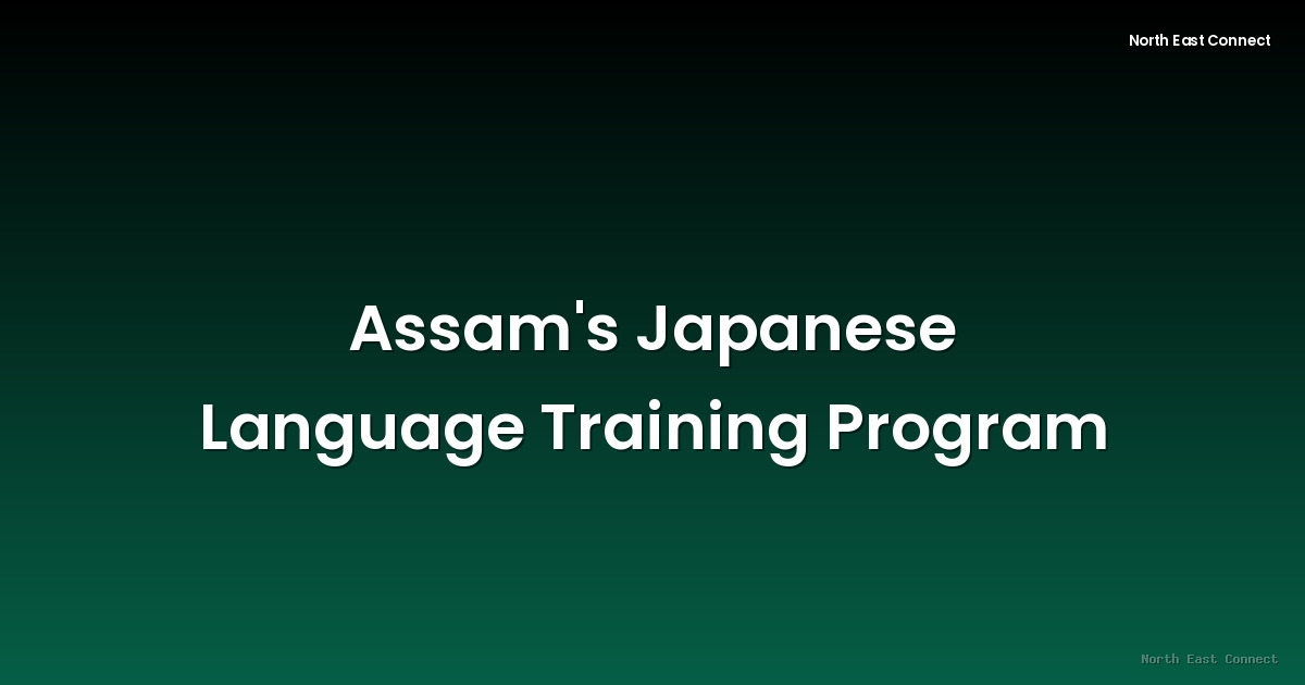 Assam's Japanese Language Training Program
