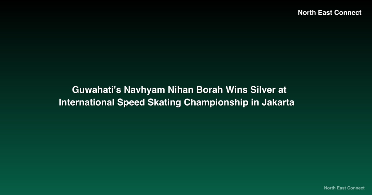 Guwahati's Navhyam Nihan Borah Wins Silver at International Speed Skating Championship in Jakarta