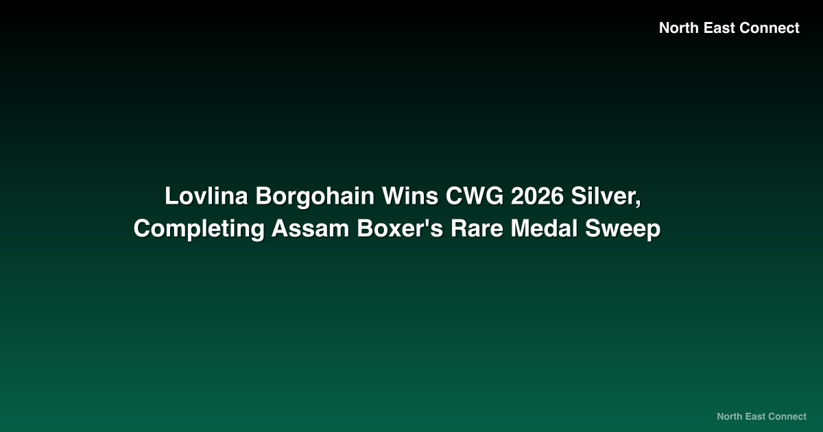 Lovlina Borgohain Wins CWG 2026 Silver, Completing Assam Boxer's Rare Medal Sweep