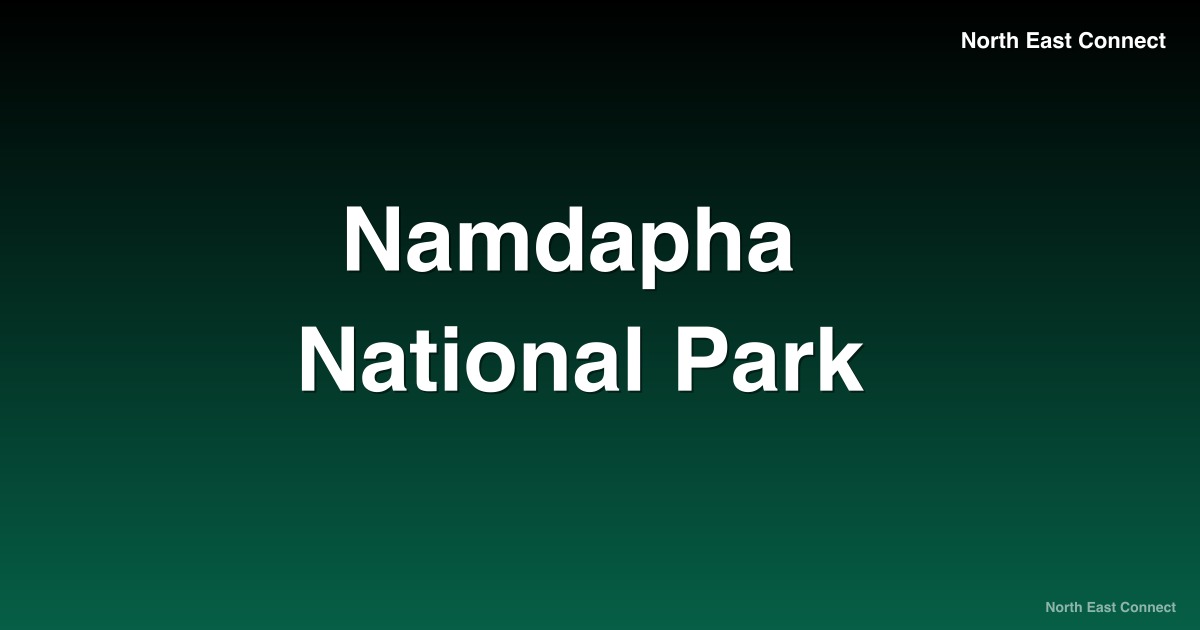 Namdapha National Park