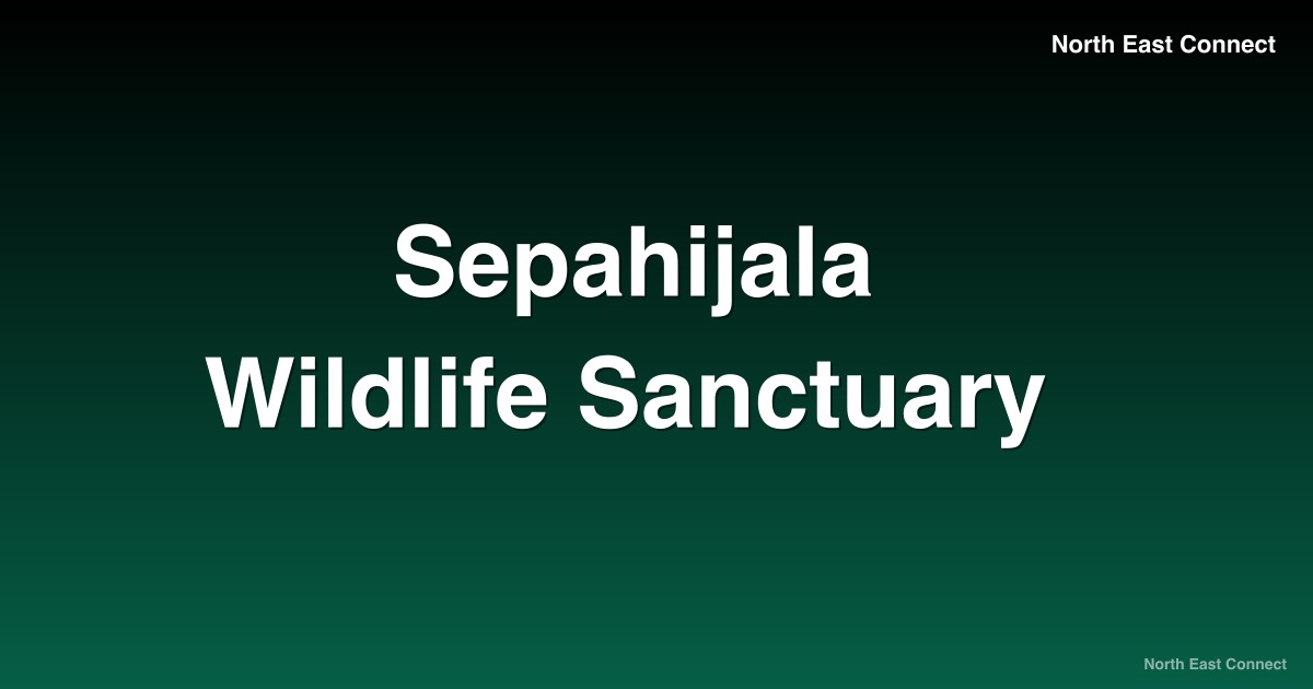 Sepahijala Wildlife Sanctuary